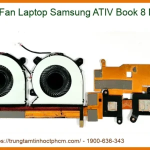 Thay Fan Laptop Samsung Ativ Book 8 Np870z5e Zin Chính Hãng Lấy Liền