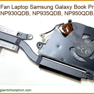 Fan Laptop Samsung Galaxy Book Pro 360 Np930qdb Np935qdb Np950qdb Np950qdc Chính Hãng - Thay Thế Uy Tín Tphcm