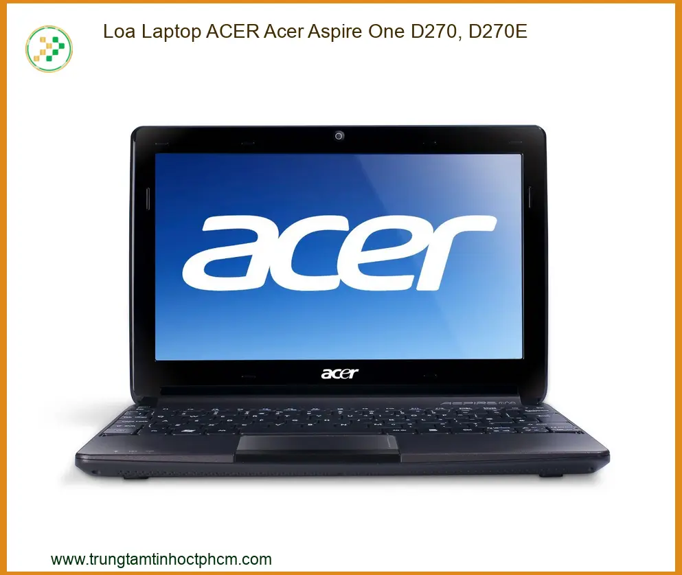 Thay Loa Laptop Acer Aspire One D270, D270e Zin Chính Hãng - Lấy Liền Tại Chỗ
