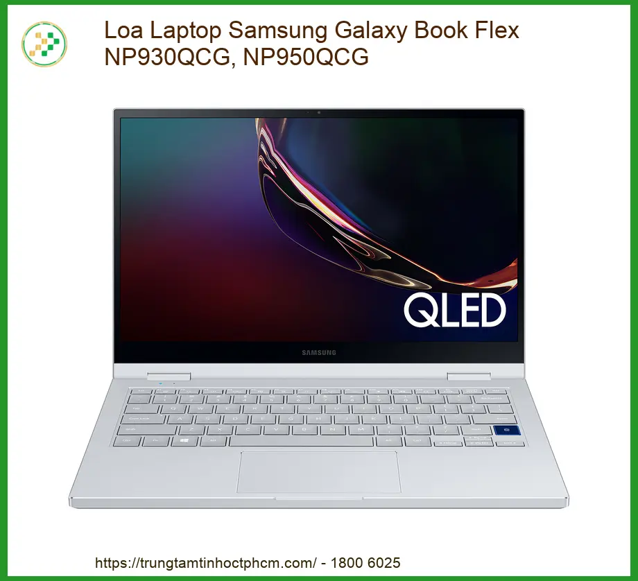 Thay Loa Laptop Samsung Galaxy Book Flex Np930qcg, Np950qcg Zin Chính Hãng Lấy Liền Tại Tphcm