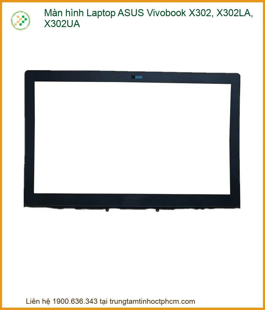 Thay Màn Hình Laptop Asus Vivobook X302, X302la, X302ua Chính Hãng Lấy Ngay
