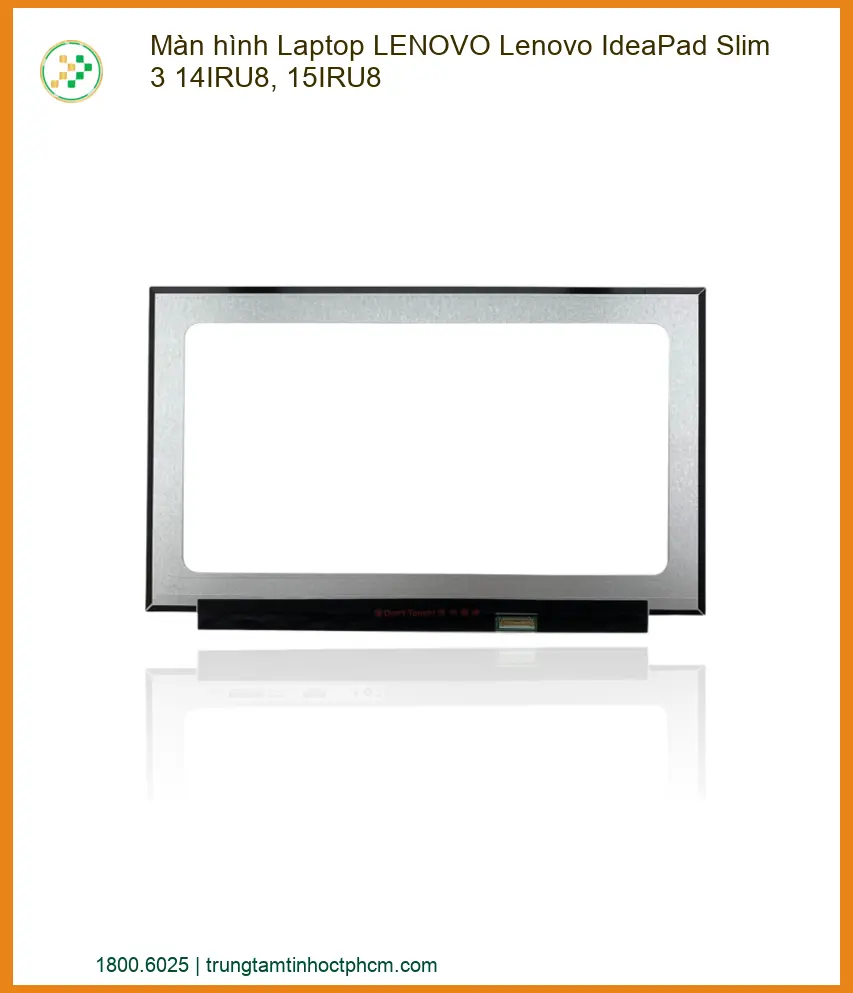 Thay Màn Hình Laptop Lenovo Ideapad Slim 3 14iru8, 15iru8 Chính Hãng - Lấy Liền Tại Chỗ