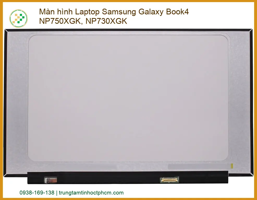 Linh kiện Màn hình Laptop Samsung Galaxy Book4 NP750XGK, NP730XGK chất lượng - Dịch vụ từ Trung Tâm Tin Học Trường Thịnh
