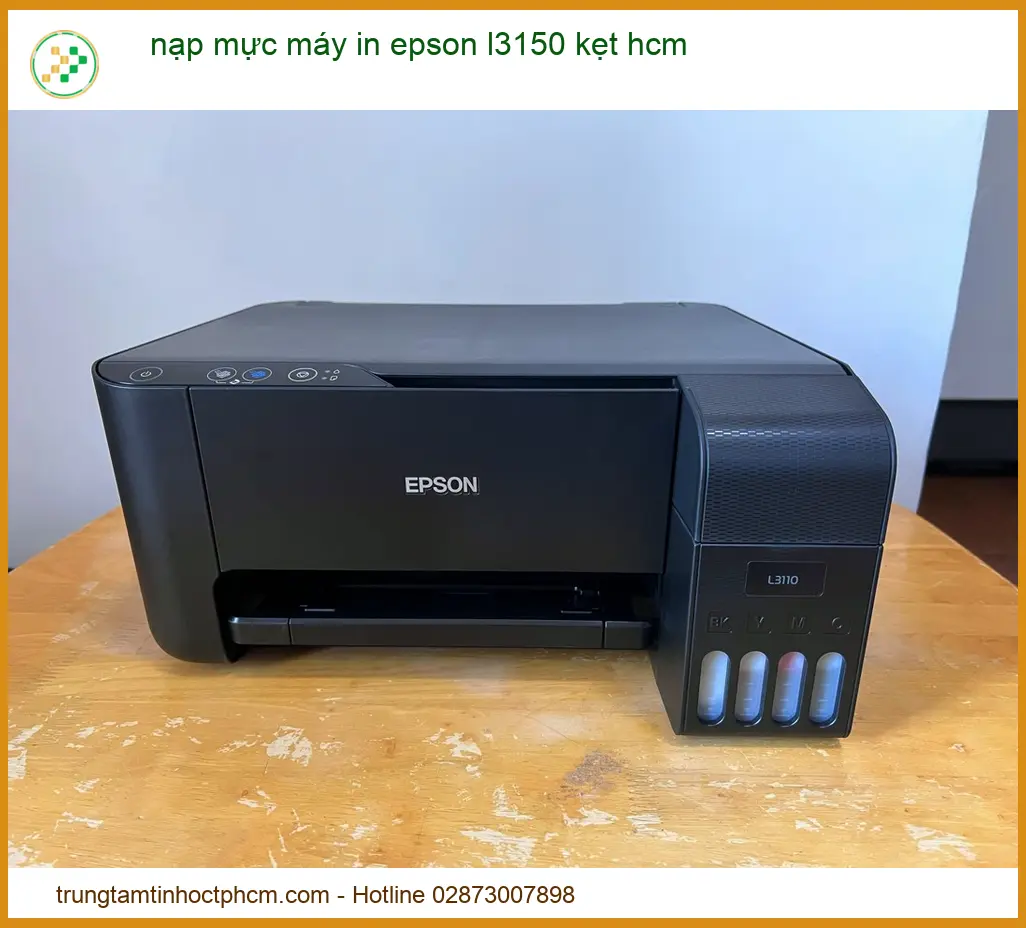 Nạp Mực Máy In Epson L3150 Kẹt Giấy HCM: Xử Lý Nhanh, Bảo Hành Tận Nơi