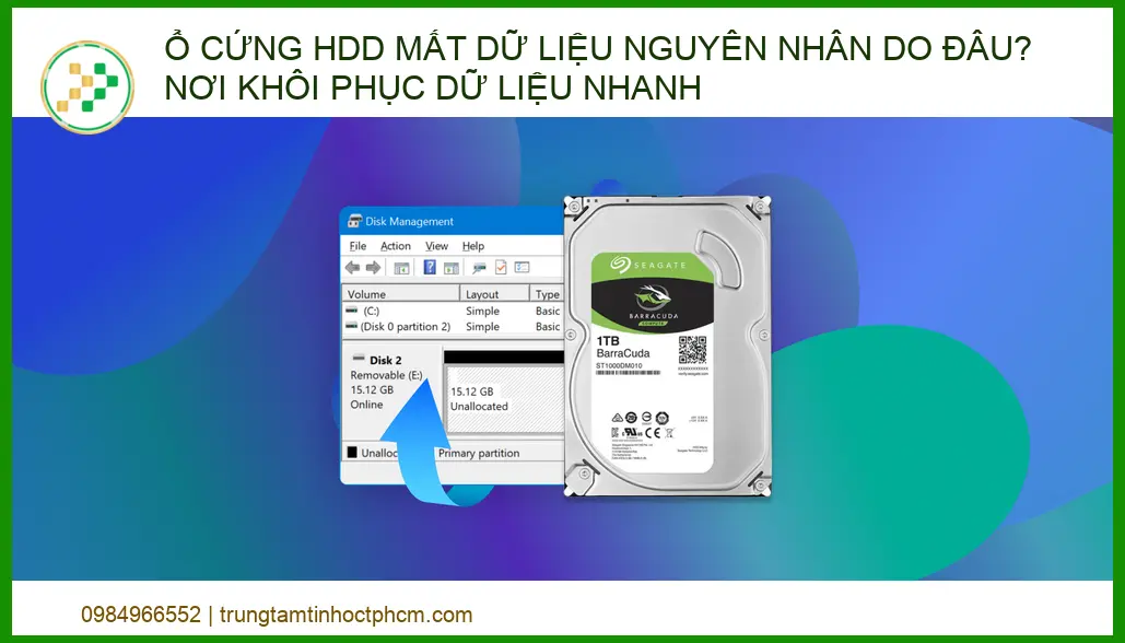 Ổ cứng HDD mất dữ liệu nguyên nhân do đâu? Nơi khôi phục dữ liệu nhanh uy tín