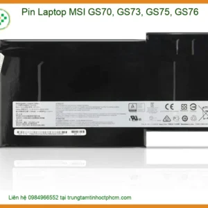 Pin Laptop Msi Gs70, Gs73, Gs75, Gs76 Zin Chính Hãng - Trung Tâm Sửa Chữa Uy Tín Tphcm