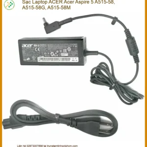 Sạc Laptop Acer Acer Aspire 5 A515-58, A515-58g, A515-58m Chính Hãng - Trung Tâm Sửa Chữa Uy Tín Tphcm