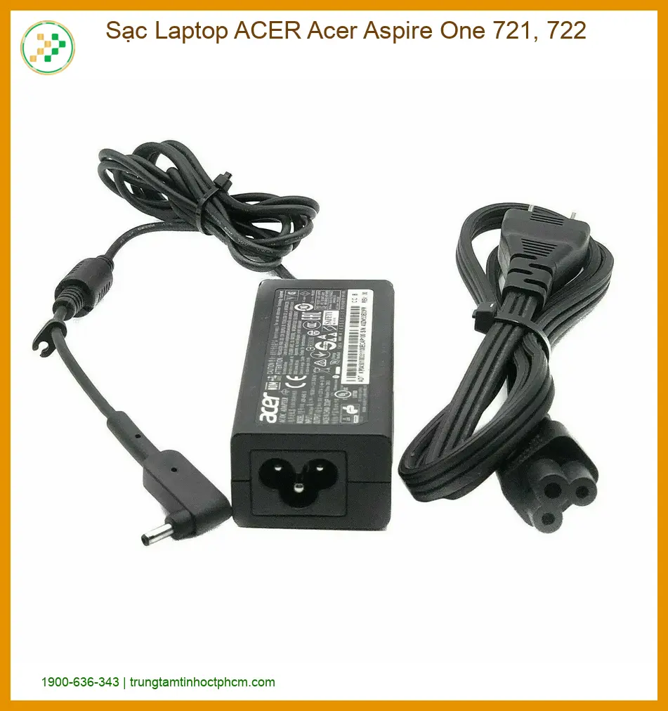Sạc Laptop Acer Aspire One 721, 722 Zin Chính Hãng - Thay Thế Lấy Liền Tại Tphcm