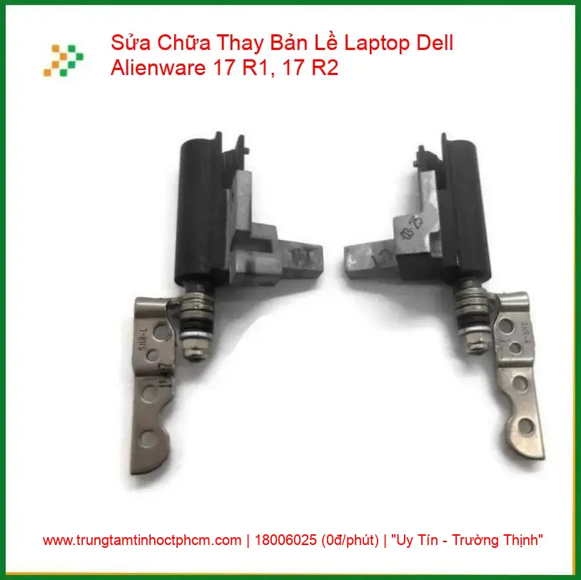 Thay Bản Lề Laptop Dell Alienware 17 R1, 17 R2 Gãy Vỡ, Mở Nặng, Lệch Màn Hình giá rẻ