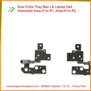 Alternative view of Thay Bản Lề Laptop Dell Alienware Area-51m R1, Area-51m R2 – Sửa Gãy, Lệch Màn Hình