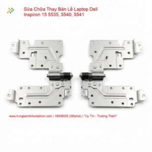 Alternative view of Thay Bản Lề Laptop Dell Inspiron 15 5535, 5540, 5541 Sửa Chữa Gãy Trụ Uy Tín