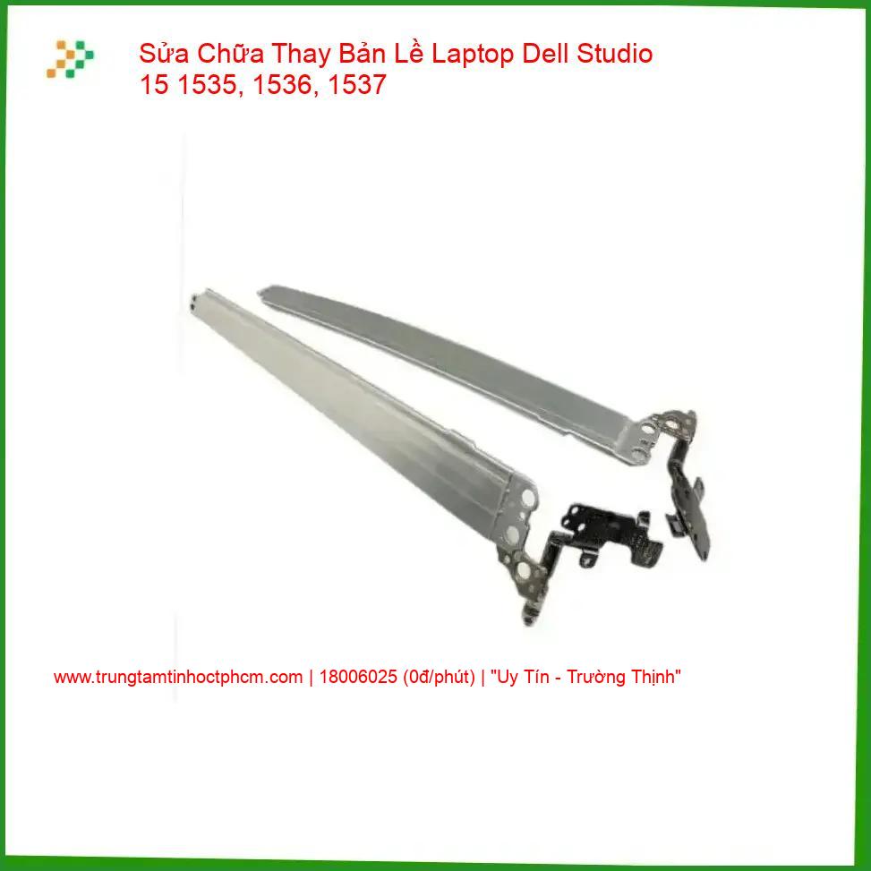 Thay Bản Lề Laptop Dell Studio 15 1535, 1536, 1537 Uy Tín - Sửa Gãy Bản Lề Lấy Ngay giá rẻ