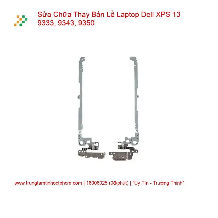 Thay Bản Lề Laptop Dell XPS 13 9333, 9343, 9350 Chính Hãng Uy Tín giá rẻ