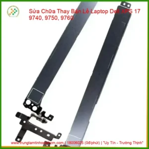 Alternative view of Thay Bản Lề Laptop Dell XPS 17 9740, 9750, 9760 – Sửa Chữa, Khắc Phục Gãy Trụ, Lệch Màn Hình