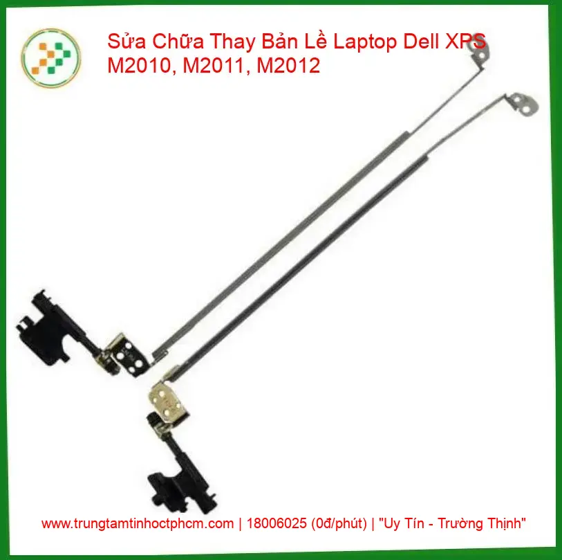 Thay Bản Lề Laptop Dell XPS M2010, M2011, M2012 Sửa Chữa Gãy Trụ Uy Tín giá rẻ