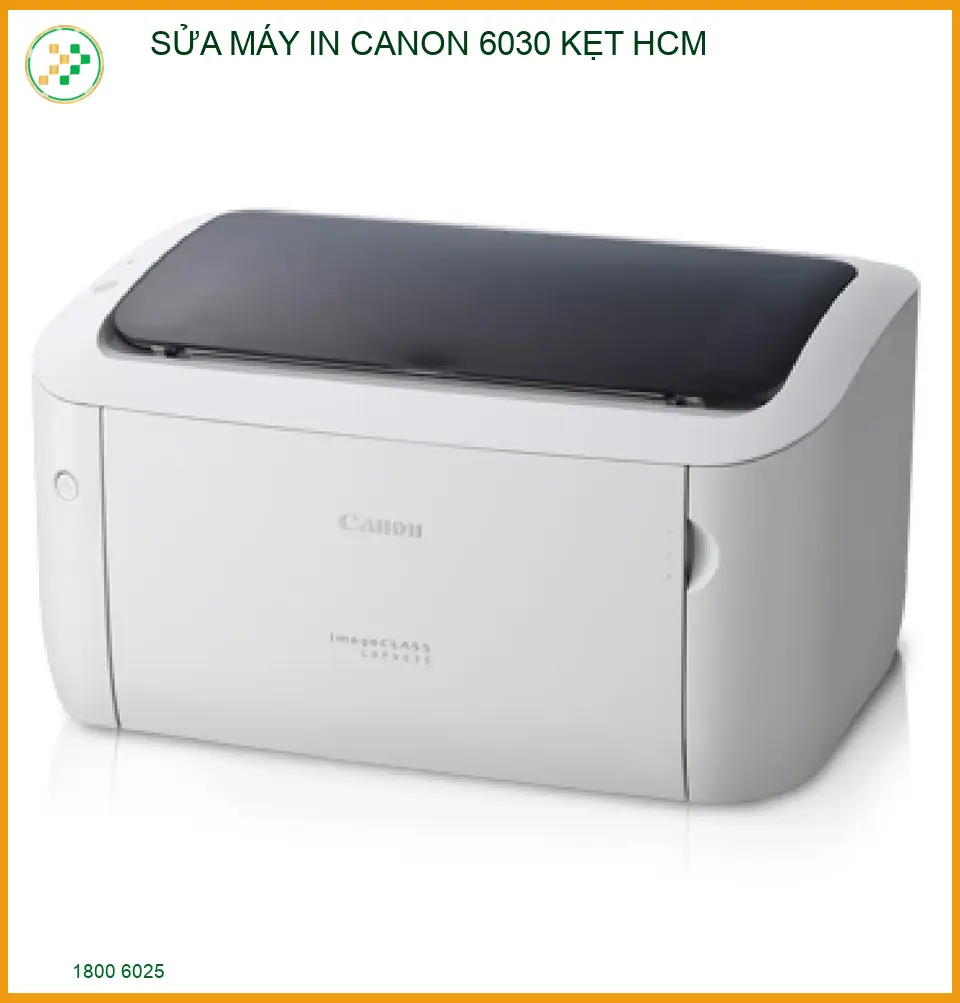 Địa Chỉ Sửa Máy In Canon 6030 Kẹt Giấy Uy Tín Tại TPHCM