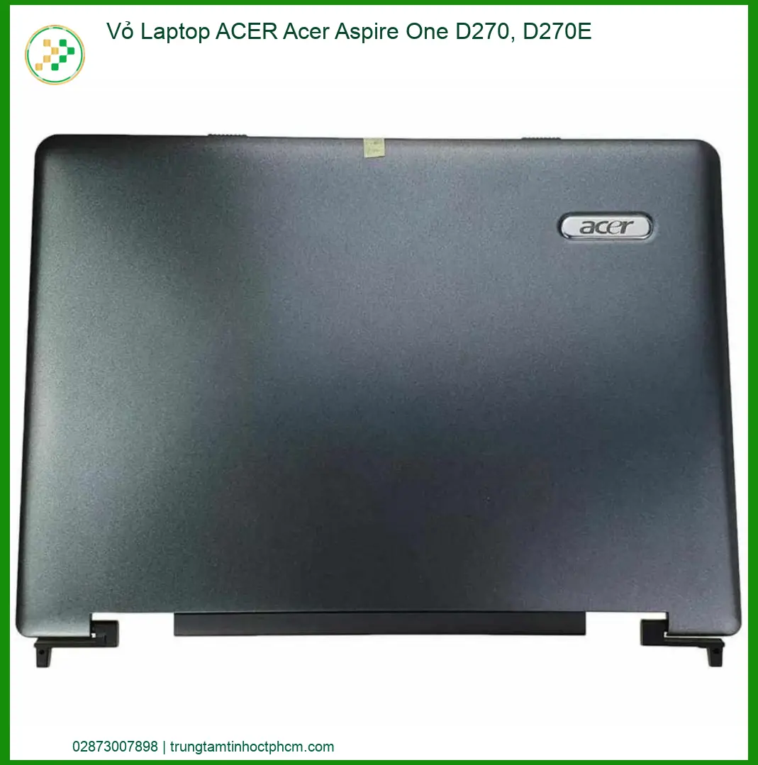 Thay Vỏ Laptop Acer Acer Aspire One D270, D270e Chính Hãng Lấy Liền Tại Tphcm