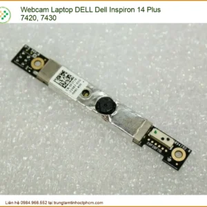 Thay Webcam Laptop Dell Inspiron 14 Plus 7420 7430 Zin Chính Hãng Lấy Liền Tại Chỗ