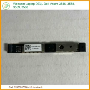 Thay Webcam Laptop Dell Vostro 3546, 3558, 3559, 3568 Zin Chính Hãng Lấy Liền