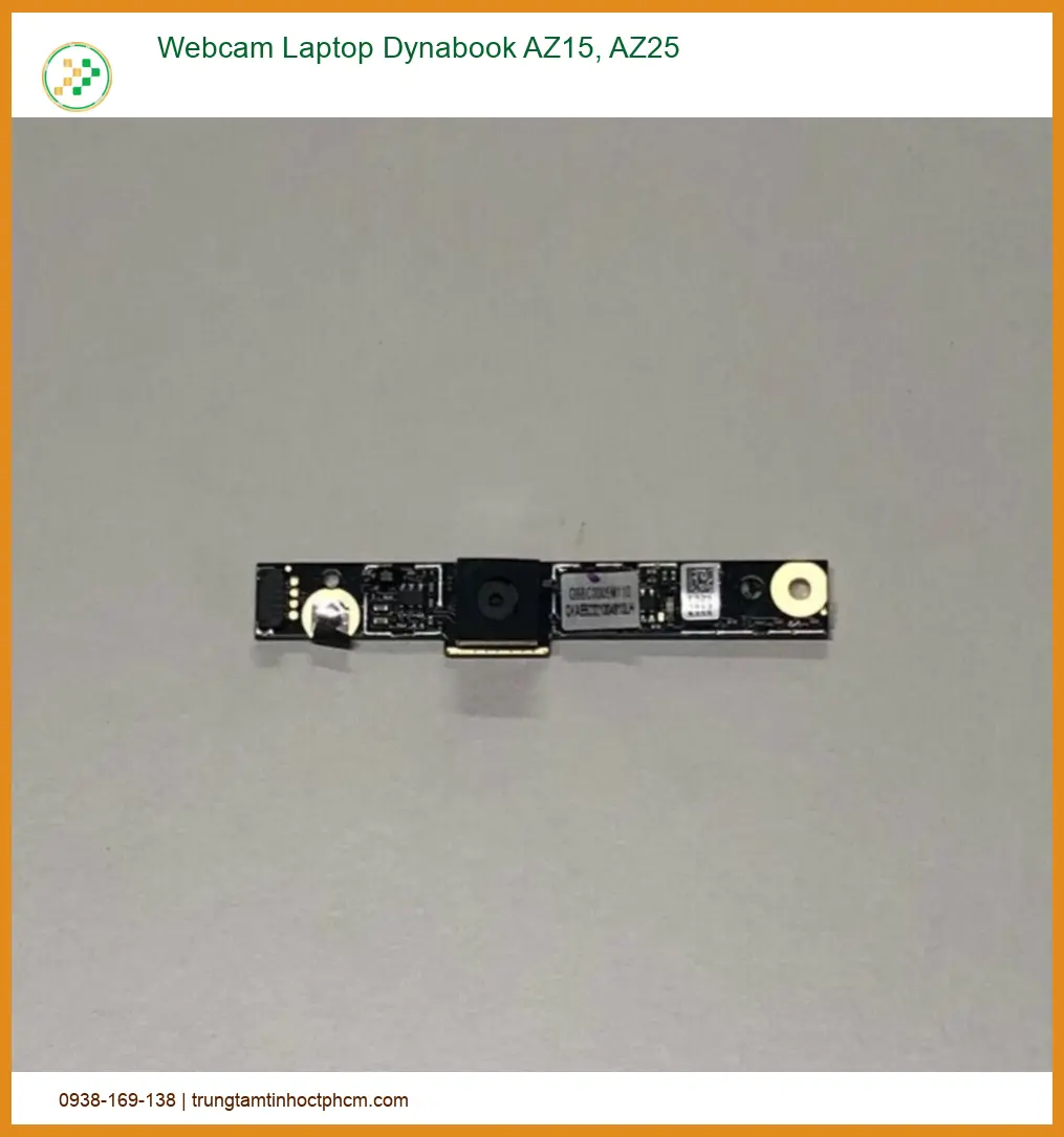 Webcam Laptop Dynabook Az15, Az25 Zin Chính Hãng - Trung Tâm Sửa Chữa Lấy Liền