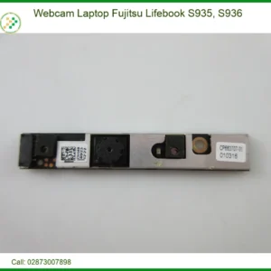 Webcam Laptop Fujitsu Lifebook S935, S936 Chính Hãng - Trung Tâm Sửa Chữa Lấy Liền Tphcm