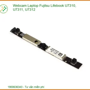 Thay Webcam Laptop Fujitsu Lifebook U7310 U7311 U7312 Chính Hãng - Lấy Liền Tại Chỗ