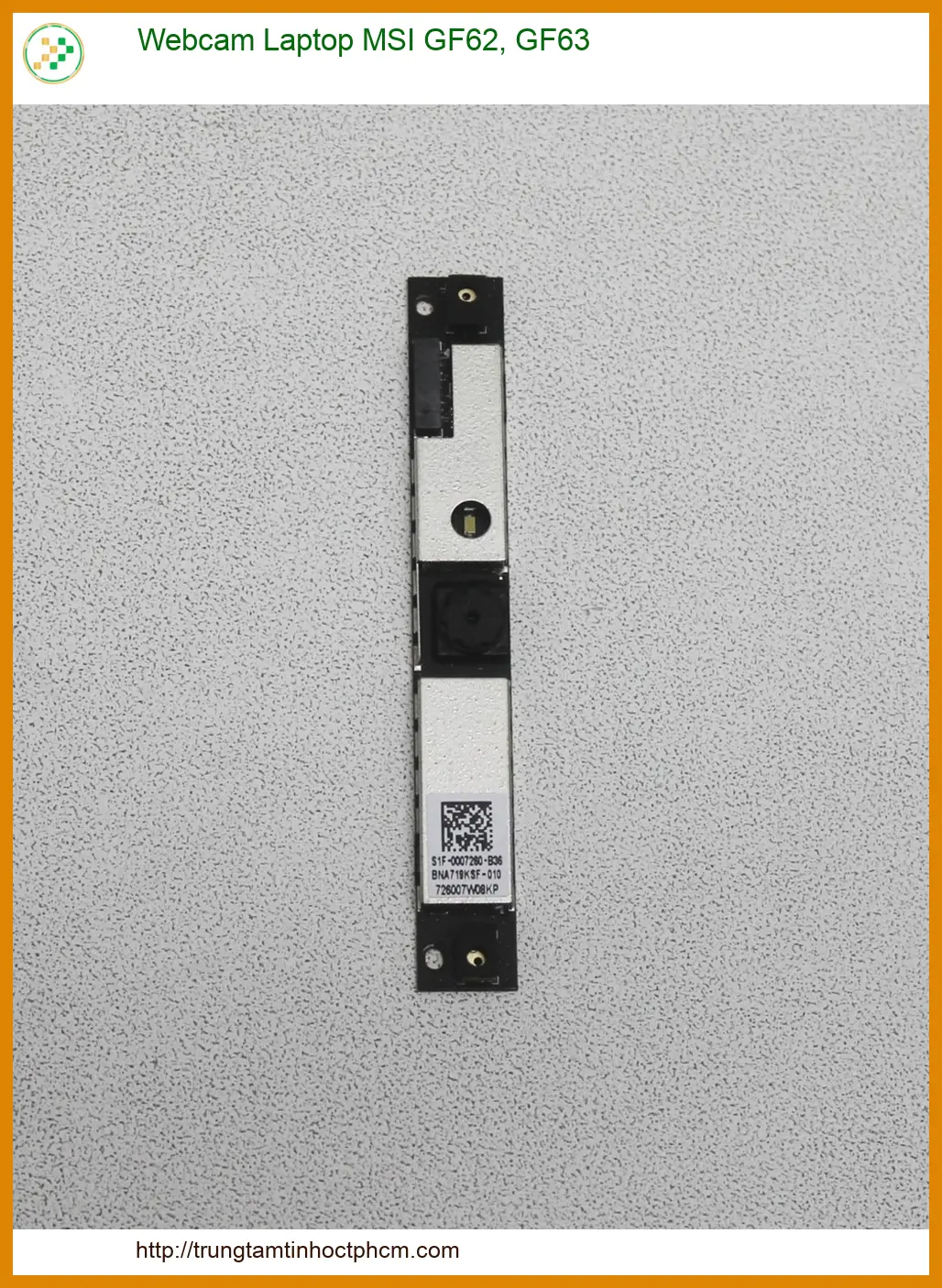 Webcam Laptop Msi Gf62, Gf63 Chính Hãng - Trung Tâm Sửa Chữa Lấy Liền
