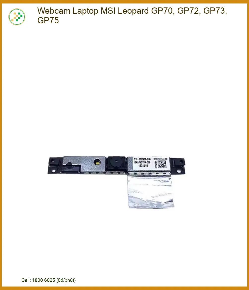 Thay Webcam Laptop Msi Leopard Gp70, Gp72, Gp73, Gp75 Zin Chính Hãng Lấy Liền Tại Chỗ