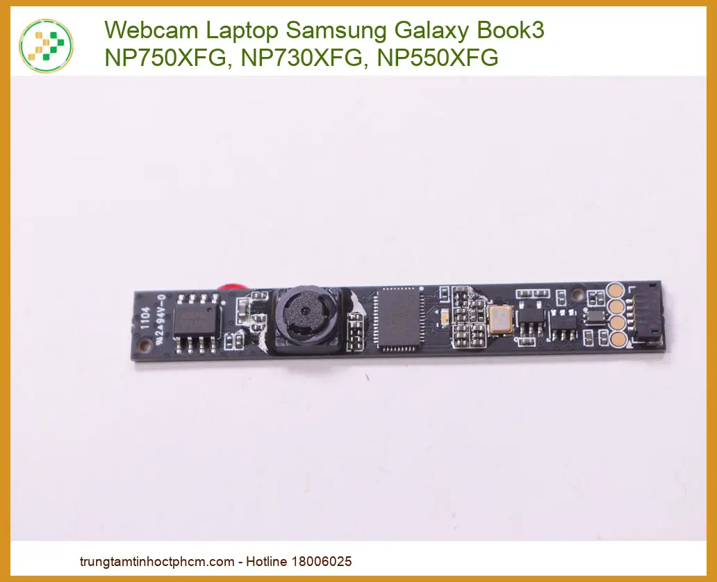 Webcam Laptop Samsung Galaxy Book3 Np750xfg, Np730xfg, Np550xfg Chính Hãng - Trung Tâm Sửa Chữa Lấy Liền Tphcm