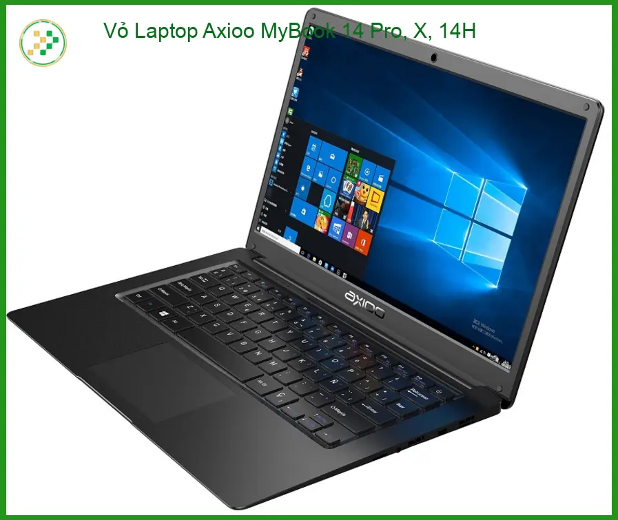 Vỏ Laptop Axioo MyBook 14 Pro, X, 14H - Địa chỉ thay lấy ngay TPHCM
