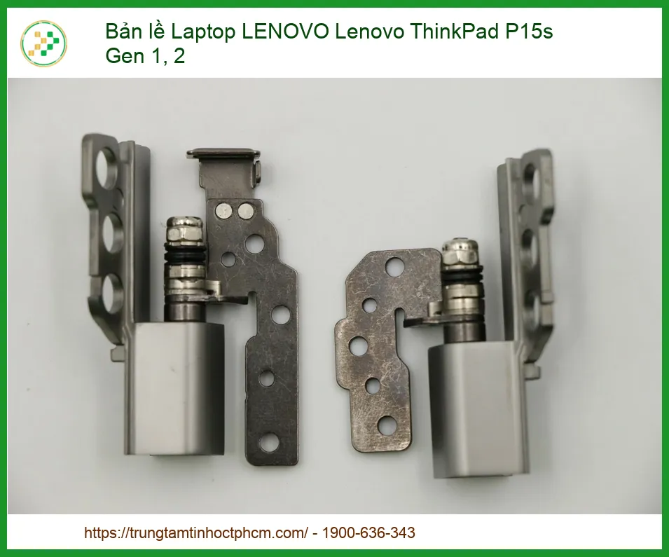 Bản lề Laptop LENOVO Lenovo ThinkPad P15s Gen 1, 2 - Giải Pháp Sửa Chữa & Thay Thế Chính Hãng