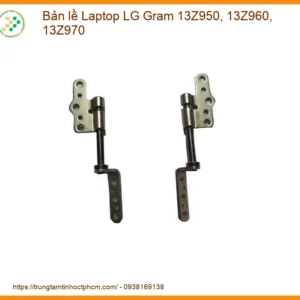 Bản Lề Laptop Lg Gram 13z950 13z960 13z970 Zin - Trung Tâm Thay Thế Lấy Liền