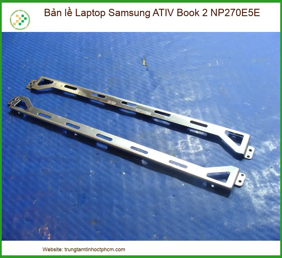 Linh kiện Bản lề Laptop Samsung ATIV Book 2 NP270E5E chất lượng - Dịch vụ từ Trung Tâm Tin Học Trường Thịnh.