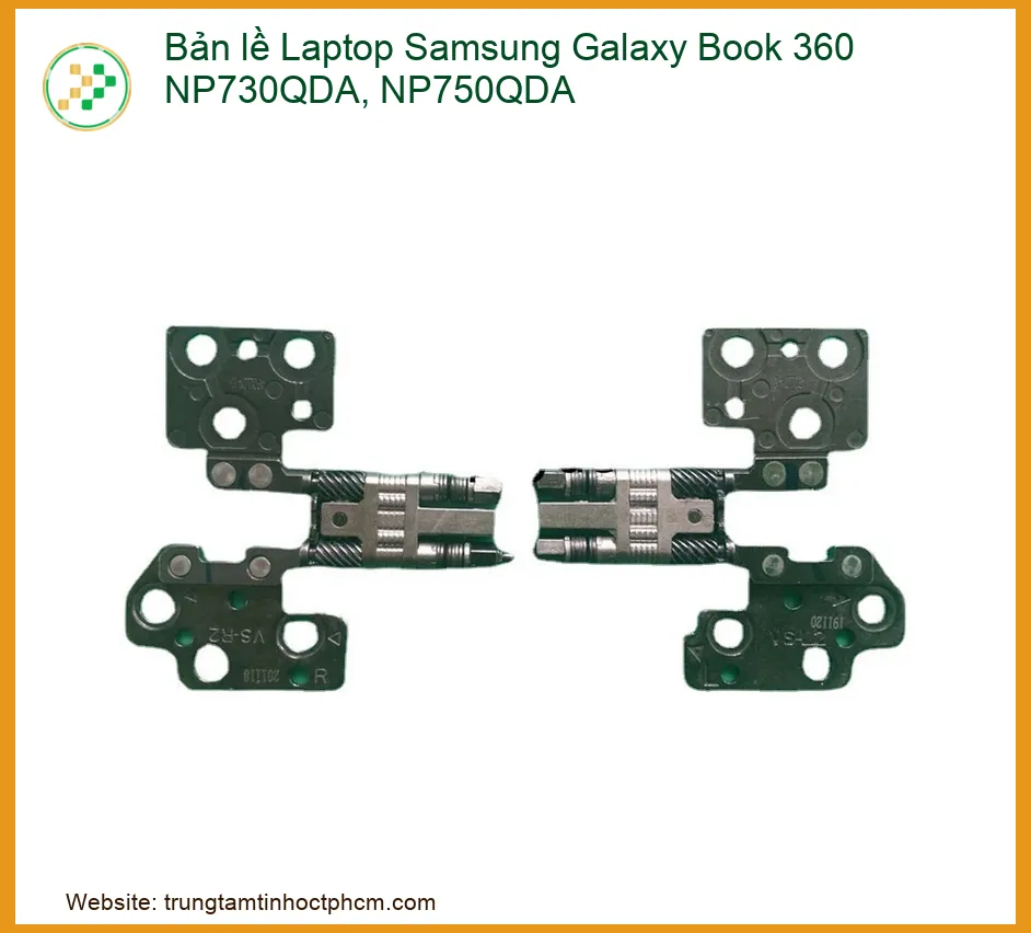Bản lề Laptop Samsung Galaxy Book 360 NP730QDA, NP750QDA - Thay Mới & Lắp Đặt Tận Nơi Giá Tốt