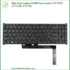 Bàn phím Laptop ACER Acer Aspire 7 A715-57, A715-58, A715-59 - Thay Mới Chính Hãng, Lấy Liền Tại TPHCM