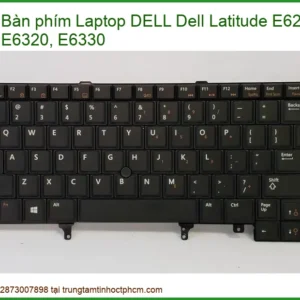 Bàn phím Laptop DELL Latitude E6230, E6320, E6330 - Địa chỉ thay lấy liền TPHCM