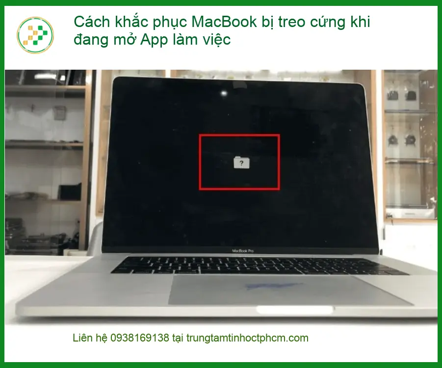 MacBook Bị Treo Cứng Khi Đang Làm Việc? Cách Khắc Phục & Sửa Chữa Uy Tín Tại TPHCM
