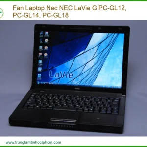 Quạt Laptop Nec LaVie G PC-GL12/14/18 - Địa chỉ thay lấy liền TPHCM