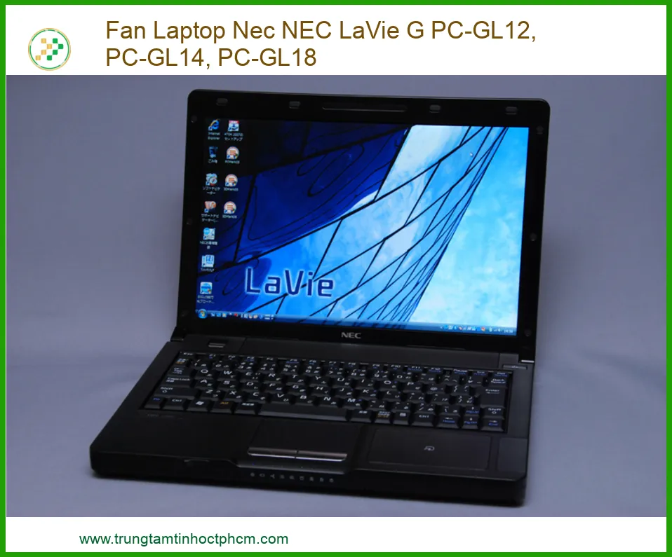 Quạt Laptop Nec LaVie G PC-GL12/14/18 - Địa chỉ thay lấy liền TPHCM