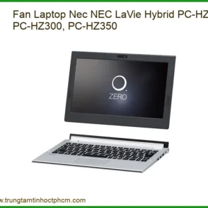Fan Laptop Nec Nec Lavie Hybrid Pc-hz100, Pc-hz300, Pc-hz350 Chính Hãng - Trung Tâm Sửa Chữa Lấy Ngay Tphcm