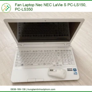 Quạt Laptop Nec NEC LaVie S PC-LS150, PC-LS350 - Địa chỉ thay lấy liền TPHCM