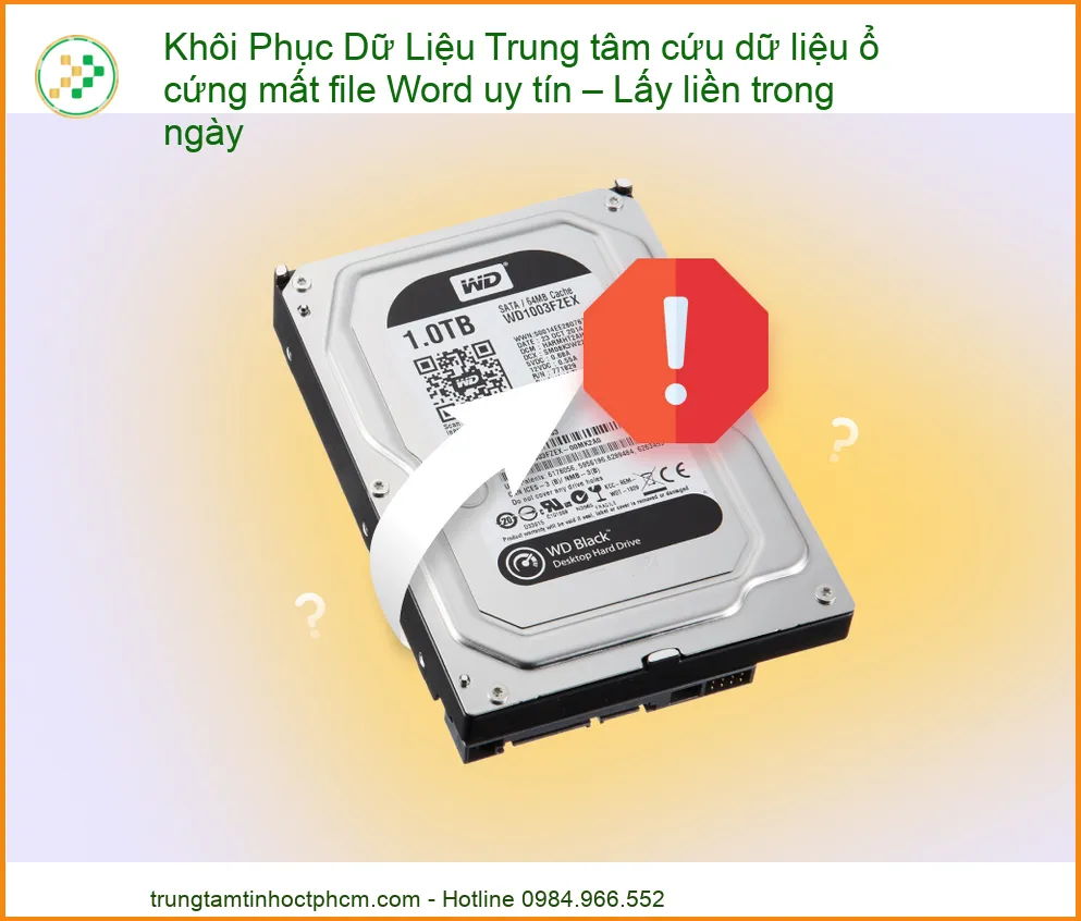 Mất File Word Quan Trọng Trên Ổ Cứng? – Khôi Phục Dữ Liệu Uy Tín, Lấy Liền Trong Ngày