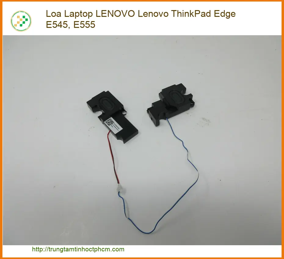 Loa Laptop Lenovo ThinkPad Edge E545, E555 - Dịch vụ thay lấy ngay TPHCM