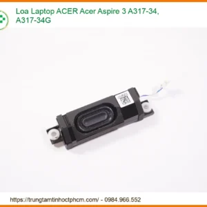Loa Laptop ACER Acer Aspire 3 A317-34, A317-34G Chính Hãng | Thay Mới Nhanh Chóng, Giá Tốt Tại TP.HCM