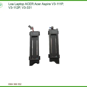 Loa Laptop Acer Aspire V3-111P/112P/331 - Dịch vụ thay lấy ngay TPHCM
