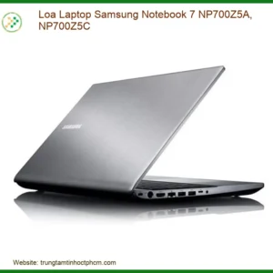 Loa Laptop Samsung Notebook 7 Np700z5a, Np700z5c Chính Hãng - Trung Tâm Sửa Chữa Lấy Liền Tphcm