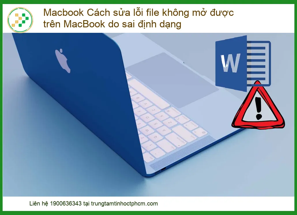 Macbook Cách sửa lỗi file không mở được trên MacBook do sai định dạng - Khắc phục nhanh chóng