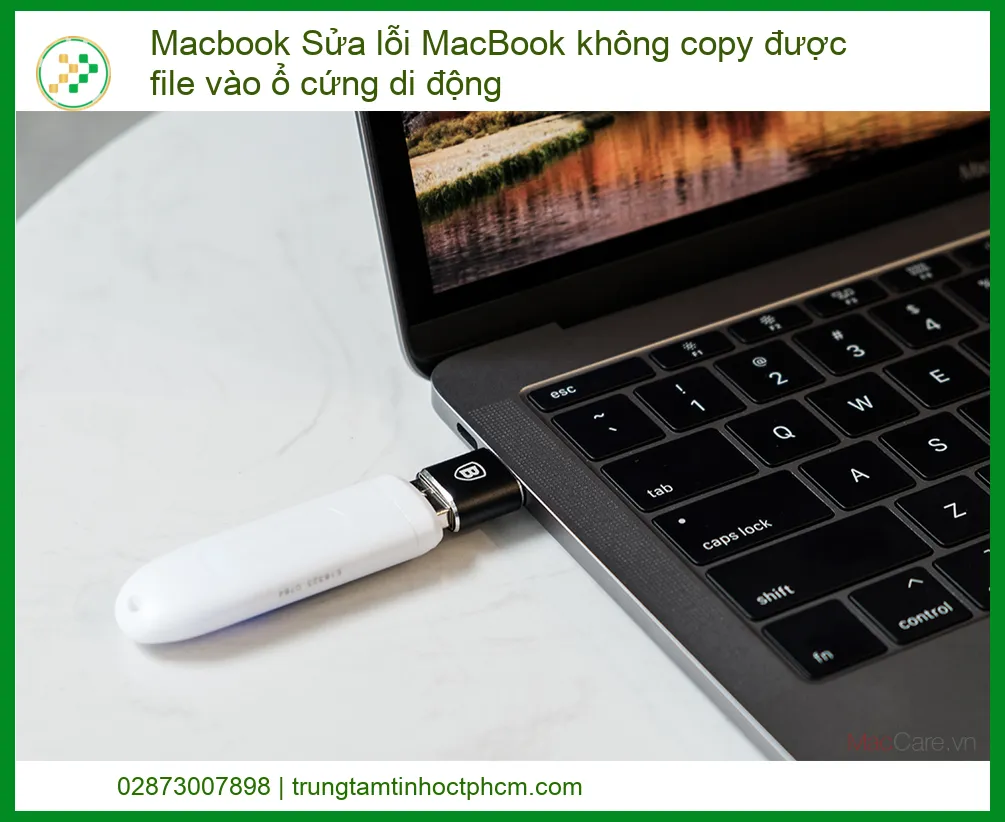Sửa lỗi MacBook không copy được file vào ổ cứng di động - Khắc phục nhanh chóng, lấy ngay tại TP.HCM