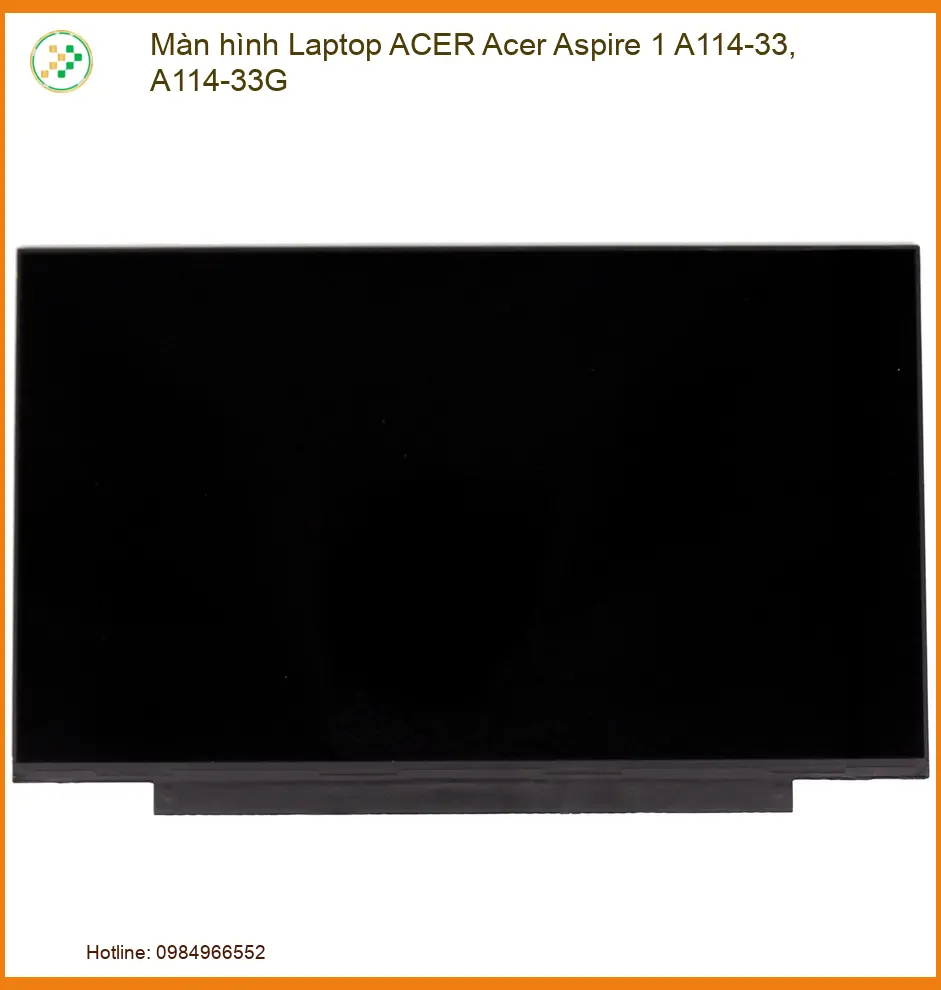 Màn Hình Laptop Acer Acer Aspire 1 A114-33, A114-33g Zin - Đơn Vị Thay Thế Lấy Liền