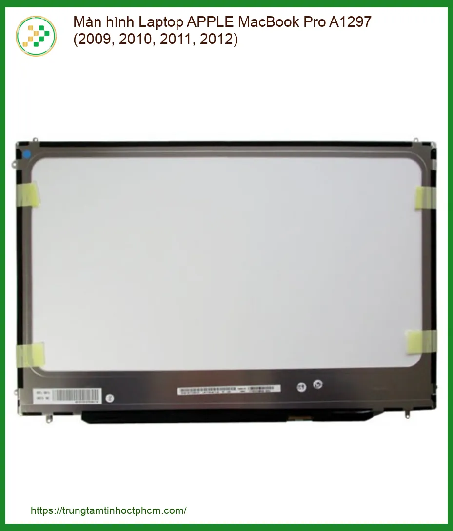 Màn hình Laptop APPLE MacBook Pro A1297 - Đơn vị thay lấy liền TPHCM